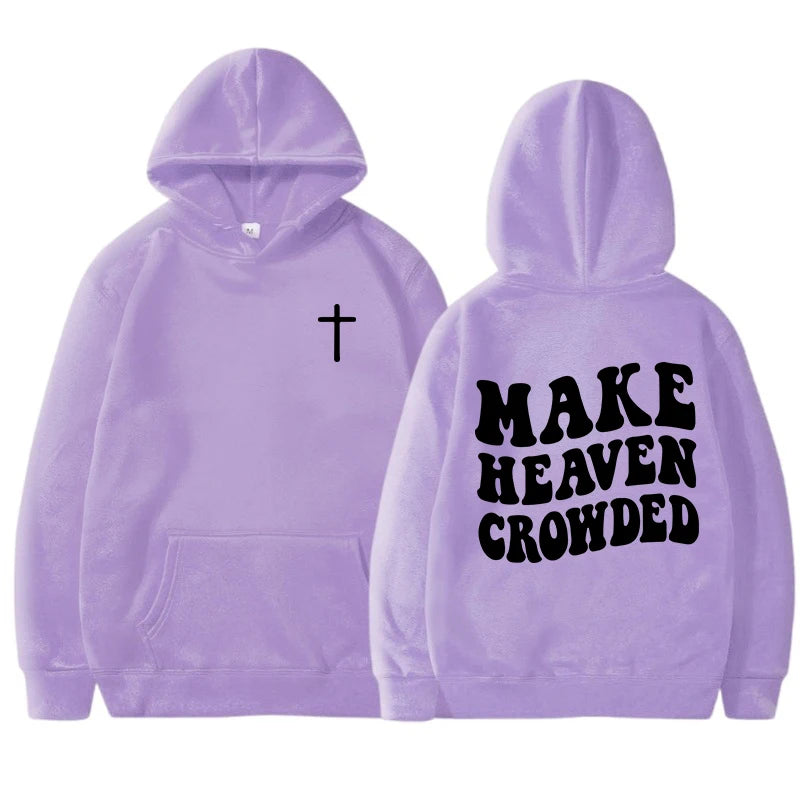 Make Heaven Crowded Hoodie
