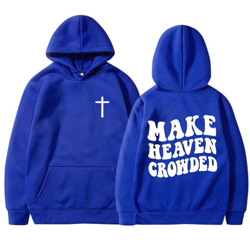 Make Heaven Crowded Hoodie