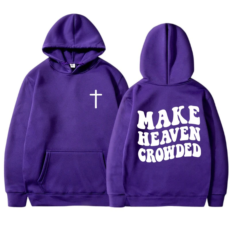 Make Heaven Crowded Hoodie